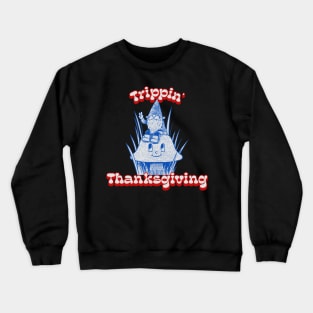 Trippin' Thanksgiving Gnome Hippie Thanksgiving Crewneck Sweatshirt